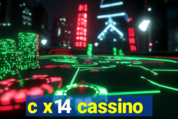 c x14 cassino